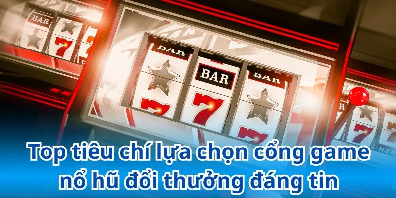 Chọn nhà cái uy tín - Cách quay hũ dễ nổ lên đến 99%